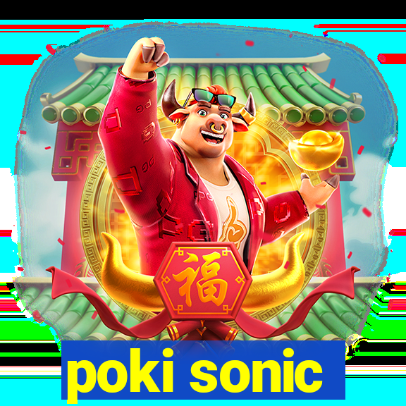 poki sonic